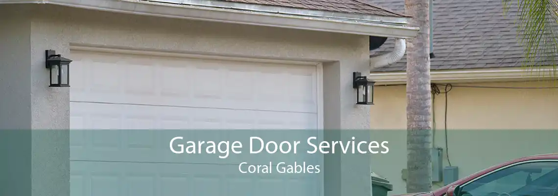 Garage Door Services Coral Gables